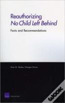 Reauthorizing No Child Left Behind: Facts And Recommendations