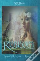 Rebecca - Beyond All Reason