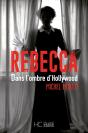 Rebecca : Dans L'Ombre D'Hollywood - Preview