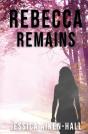 Rebecca Remains - Preview