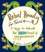 Rebel Beauty For Teens - Preview