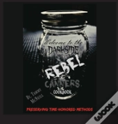 Rebel Canners Cookbook