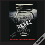 Rebel Canners Cookbook