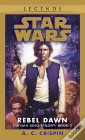 Capa do artigo Rebel Dawn: Star Wars Legends (The Han Solo Trilogy)