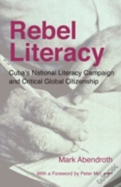 Rebel Literacy: Cuba'S National Literacy