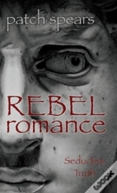 Rebel Romance: Seductive Truth