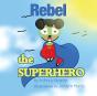 Rebel The Superhero - Preview