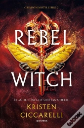 Rebel Witch (Crimson Moth. Libro 2)