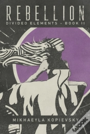 Capa do artigo Rebellion (Divided Elements Book 2)