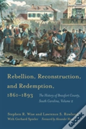 Rebellion, Reconstruction, And Redemption, 1861-1893