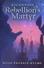 Rebellion'S Martyr - Preview