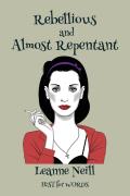 Rebellious And Almost Repentant