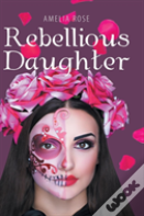 Rebellious Daughter
