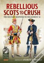 Rebellious Scots To Crush