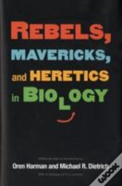 Capa do artigo Rebels, Mavericks, And Heretics In Biology