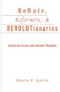 Rebels, Reformers, And Revolutionaries - Preview