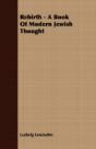 Rebirth - A Book Of Modern Jewish Though - Preview