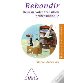 Capa do artigo Rebondir ; Comment Transformer Une Transition Professionnelle En Opportunité
