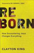 Reborn Â€“ How Encountering Jesus Changes Everything