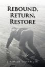 Rebound, Return, Restore - Preview