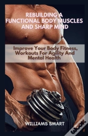 Capa do artigo Rebuilding A Functional Body Muscles And Sharp Mind
