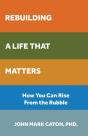 Rebuilding A Life That Matters - Preview