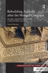 Rebuilding Anatolia After The Mongol Conquest