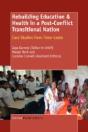 Rebuilding Education & Health In A Post Conflict Transitional Nation - Preview