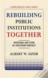 Rebuilding Public Institutions Together
