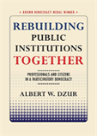 Rebuilding Public Institutions Together