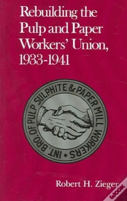 Capa do artigo Rebuilding Pulp And Paper Workers Union