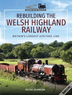 Capa do artigo Rebuilding The Welsh Highland Railway