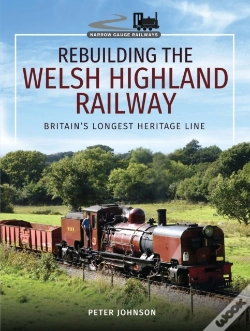 Capa do artigo Rebuilding The Welsh Highland Railway