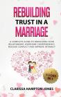 Rebuilding Trust In A Marriage: A Comple - Preview