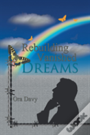 Rebuilding Vanished Dreams