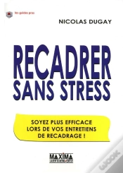 Capa do artigo Recadrer Sans Stress ; Soyez Plus Efficace Lors De Vos Entretiens De Recadrage