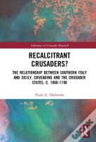 Recalcitrant Crusaders?