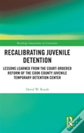 Recalibrating Juvenile Detention