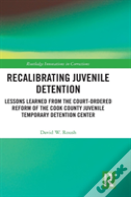 Recalibrating Juvenile Detention