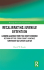 Recalibrating Juvenile Detention - Preview