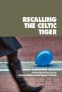 Recalling The Celtic Tiger - Preview