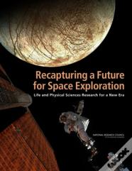 Recapturing A Future For Space Exploration