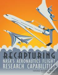 Recapturing Nasa'S Aeronautics Flight Research Capabilities