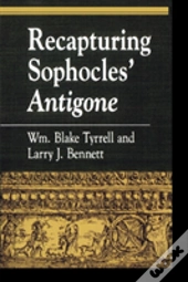 Recapturing Sophocles' Antigone