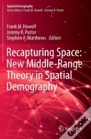 Recapturing Space: New Middle-Range Theory In Spatial Demography