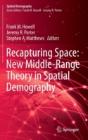 Recapturing Space: New Middle-Range Theory In Spatial Demography - Preview