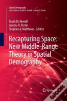 Recapturing Space: New Middle-Range Theory In Spatial Demography