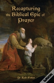 Capa do artigo Recapturing The Biblical Epic Of Prayer