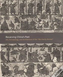 Capa do artigo Recarving Chinaâ€™S Past