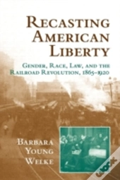 Recasting American Liberty